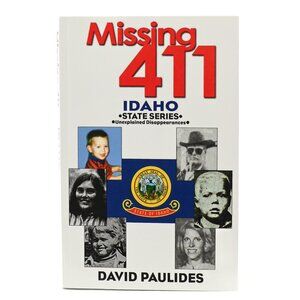 Missing 411 - Idaho: State Series, By David Paulides